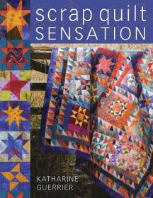 棉被大师 Katharine Guerrier 拼被工艺 Scrap Quilt Sensation