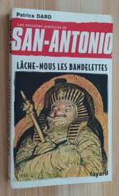 法文原版书 Lâche-nous les bandelettes: San Antonio tome 19 (Français)  Patrice Dard (Auteur)