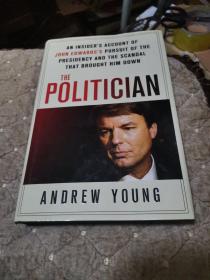 The Politician: An Insider's Account of John Edwards's Pursuit of the Presidency and the Scandal That Brought Him Down