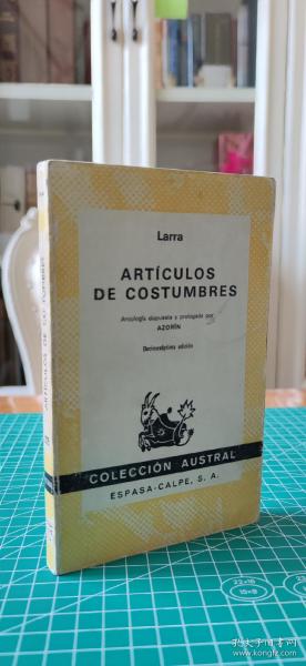 ARTíCULOS DE COSTUMBRES马里亚诺·何塞·德·拉腊(费加罗)的古典习俗 安东尼·阿索林(阿左林AZORIN） 评论文集西班牙原版 1942年版 塞万提斯的未婚妻作者