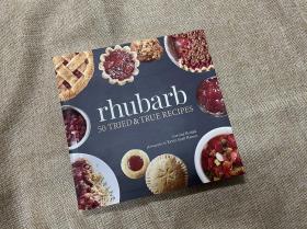 Rhubarb: 50 Tried & True Recipes 50种大黄美味食谱