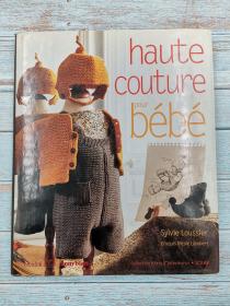 Haute couture pour bébé (French)  婴儿高级时装（法文）