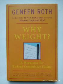 why weight:A Workbook for Ending Compulsive Eating为什么是体重----结束强迫性进食的工作手册