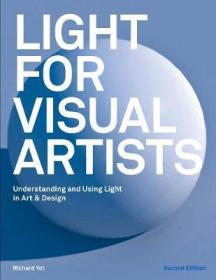 Light for Visual Artists Second Edition 进口艺术 面向视觉设计师的打光教程与案例