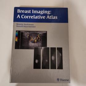 Breast imaging: A Correlative Atlas(乳腺影像相关图谱)