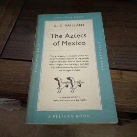 企鹅丛书 鹈鹕丛书 the aztecs of Mexico : origin, rise and fall of the aztec nation 墨西哥的阿兹特克人——阿兹特克国的起源、兴起及没落