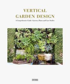 Vertical Garden Design 垂直花园设计 ——从零到整的进阶指南