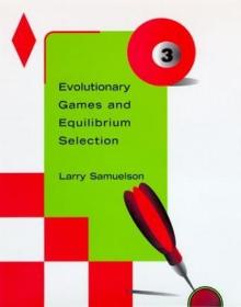 Evolutionary Games and Equilibrium Selection (Economic Learning and Social Evolution)