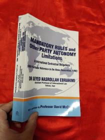 Mandatory Rules and Other Party Autonomy Limitations in International Contractual Obligations     （小16开） 【详见图】
