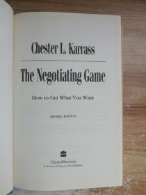 THE NEGOTIATING GAME :how to get what you want