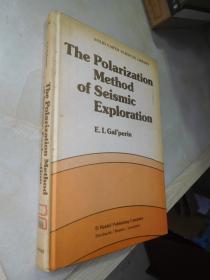 The Polarization Method of Seismic Exploration（地震勘探的极化法）【英文原版 16开 精装】