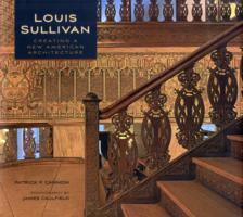 预订 Louis Sullivan Creating a New American Architecture开创美国建筑新篇章：建筑师路易斯·沙利文，英文原版