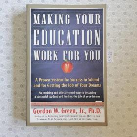 大32開英文原版 Making Your Education Work for You: A Proven System for Success in School and for Getting the Job of Your Dreams