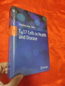 TH17 Cells in Health and Disease   （小16开，硬精装） 【详见图】