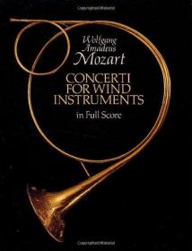 Concerti for Wind Instruments  莫扎特吹奏乐协奏曲总谱 英文原版