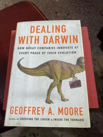 Dealing with Darwin：How Great Companies Innovate at Every Phase of Their Evolution