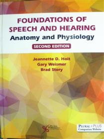 英文原版     Foundations of Speech and Hearing: Anatomy and Physiology (Second Edition)    语言和听力基础解剖学和生理学