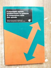 II paesaggio agrario mediterraneo le politiche di integrazione delle due sponde-地中海农业景观与两岸一体化政策