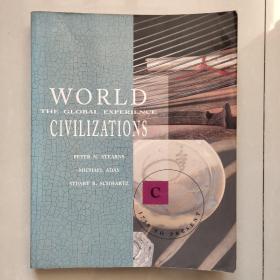 WORLD CIVILIZATIONS:The global experience ( Volume C:1750 to Present)   英文原版大16开 插图本，较重