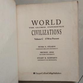 WORLD CIVILIZATIONS:The global experience ( Volume C:1750 to Present)   英文原版大16开 插图本，较重