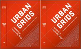 Urban Grids《城市网格：常规城市设计手册》哈佛大学城市学院8年研究成果 GSD