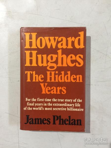 HOWARD HUGHES:THE HIDDEN YEARS. 霍华德·休斯：隐藏的岁月  英文原版