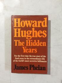 HOWARD HUGHES:THE HIDDEN YEARS. 霍华德·休斯：隐藏的岁月  英文原版