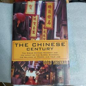 The Chinese Century：The Rising Chinese Economy and Its Impact on the Global Economy, the Balance of Power, and Your Job