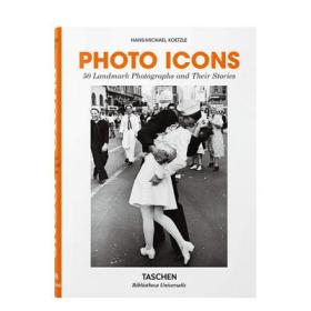 Photo Icons 摄影传奇:50个标志性的照片和他们背后的故事 原版艺术图书