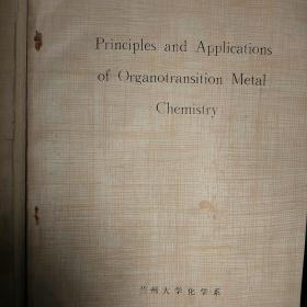 Principles and Applications
of Organotransition Metal
Chemistry(16开油印本。2册合售)