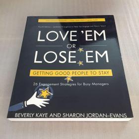 Love 'em or Lose 'em: Getting Good People to Stay