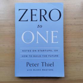 Zero to One：Notes on Startups, or How to Build the Future
