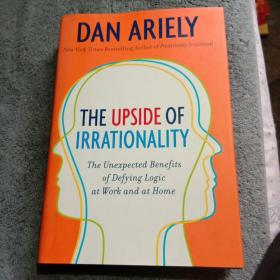 THE UPSIDE OF IRRATIONALITY 毛边书（非理性的积极力量）精装 有详图