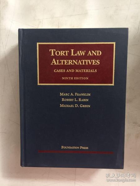 TORT LAW AND ALTERNATIVES CASES AND MATERIALS 侵权行为法和替代办法：案件和材料 第9版