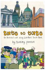 Tate to Tate: A Walk along London's South Bank  英文原版-《泰特到泰特：沿着伦敦南岸散步》