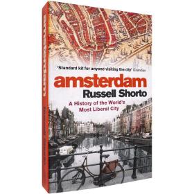 英文原版Amsterdam阿姆斯特丹世界最自由城市的历史Russell Shorto萧拉瑟