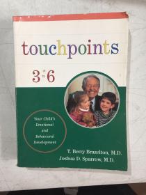 touchpoints :(3 to 6)Your Child's Emotional and Behavioral Development（英文原版小16开） 接触点：（3至6）您孩子的情绪和行为发展