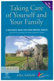 Taking Care Of Yourself And Your Family: A Resource Book For Good Mental Health 英文原版-《照顾好自己和家人：心理健康参考书》