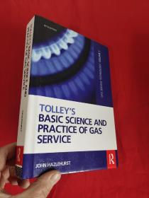 Tolley's Basic Science and Practice of Gas Service  （小16開，硬精裝） 【詳見圖】