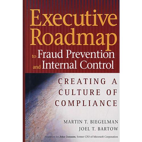 主管人员预防欺诈与内部控制的路线图EXECUTIVE ROADMAP TO FRAUD PREVENTION AND INTERNAL CONTROL: