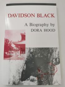 DAVIDSON BLACK A BIOGRAPHY BY DORA HOOD