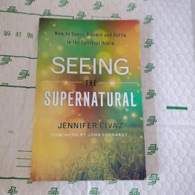 SEEING THE SUPERNATURAL