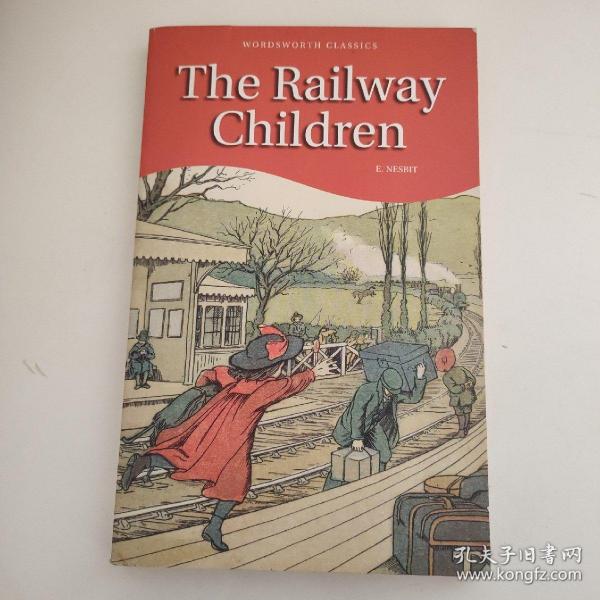 Railway Children　铁路边的孩子(Wordsworth Classics) 9781853261077