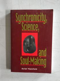 Synchronicity, Science, And Soul Making同步性，科学和灵魂制造