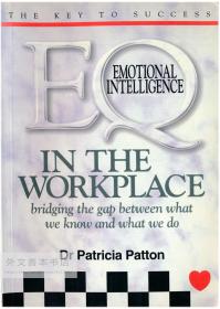 EQ in the Workplace (The Key to Success): bridging the gap between what we know and what we do 英文原版-《工作场所中的情商（成功的关键）：弥合我们所知道的与我们所做的事情之间的鸿沟》