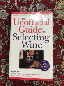 THE UNOFFICIAL GUIDE TO SEIECTING WINE【英文原版】