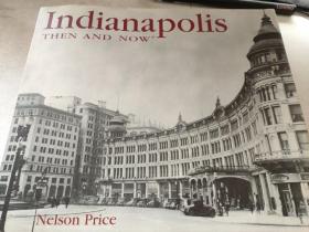 Indianapolis Then and Now （Then & Now）Price, Nelson当时和现在(当时和现在)普莱斯，纳尔逊