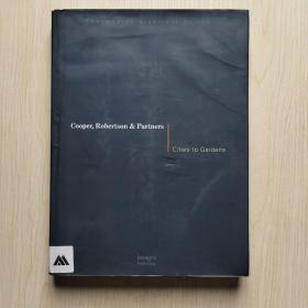 Cooper, Robertson & Partners: Cities to Gardens 从城市到花园