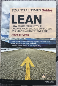 The Financial Times Guide to Lean: How to Streamline Your Organisation, Engage Employees and Create a Competitive Edge