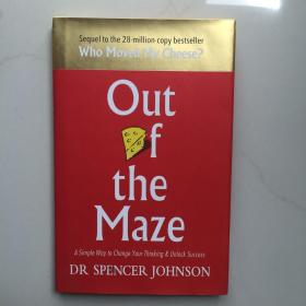 英文原版  Out of the Maze 谁动了我的奶酪系列2 走出奶酪的迷宫:改变想法获取成功的简单方法 英文原版 斯宾塞·约翰逊新作 精装